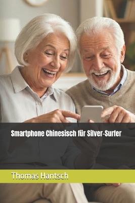 Smartphone Chinesisch für Silver-Surfer - Thomas Hantsch - cover