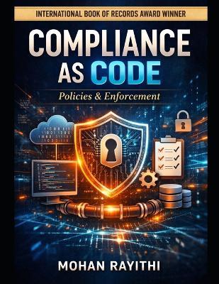 Compliance as Code: Policies & Enforcement - Mohan Rayithi - cover