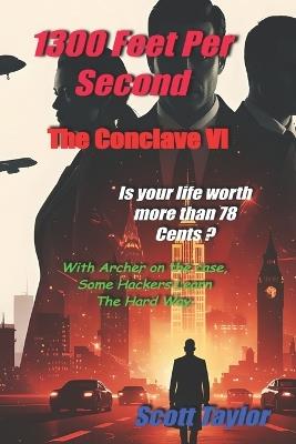 1300 Feet Per Second Vol I: The Conclave - Scott Taylor - cover