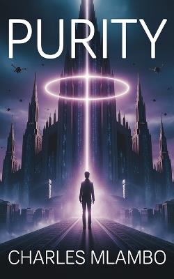 Purity: Blessed are the pure at heart, for they shall see GOD - Charles Mlambo - cover