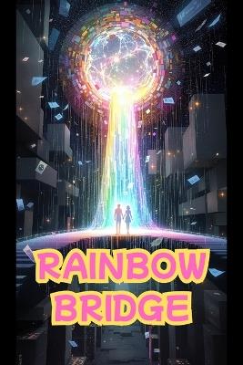 Rainbow Bridge - Wendy Ebur Nesmith,Wendell Charles Nesmith - cover