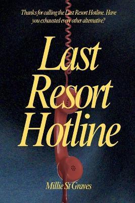 Last Resort Hotline - Millie St Graves - cover