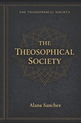 The Theosophical Society - Alana Sanchez - cover