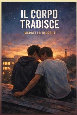 Il Corpo Tradisce - Marcello Bissola - cover