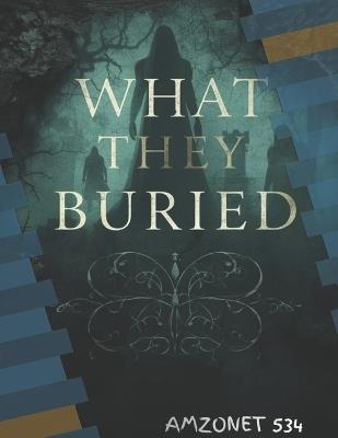 What They Buried - Amzo Net 534 - cover