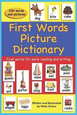 First Words Picture Dictionary: First words for early reading and writing - Peter Evans - cover