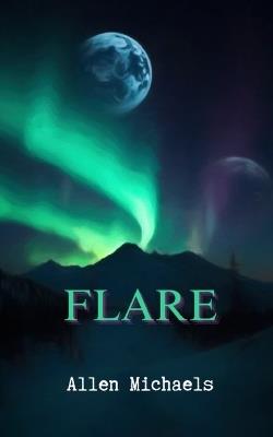Flare - Allen Michaels - cover