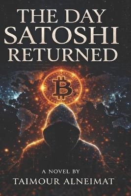 The Day Satoshi Returned - Taimour Alneimat - cover