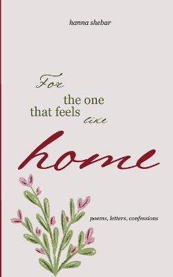 For The One That Feels Like Home - Hanna Shebar - cover