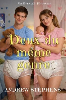 Deux du même genre: Une histoire de passage à l'âge adulte ABDL - Andrew Stephens - cover