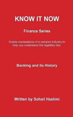 Know It Know: Banking and Its History - Sohail Hashmi - cover