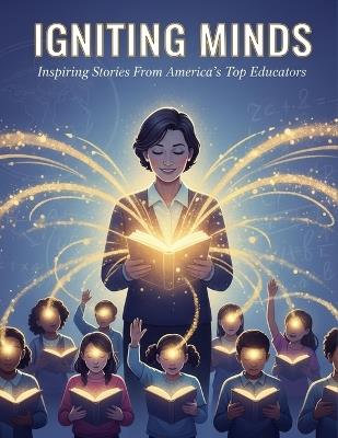 Igniting Minds: Inspiring Stories From America'S Top Educators - Jose Ramirez - cover