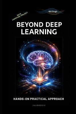 Beyond Deep Learning - Ajit Singh - cover