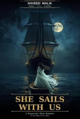 She Sails With Us: A Paranormal Ghost Romance - Naveed Malik - cover