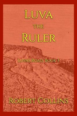Luva the Ruler - Robert L Collins - cover