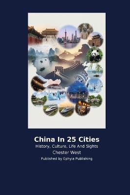 China In 25 Cities - Chester West - cover