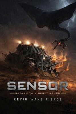 Sensor: Return to Liberty Ranch - Kevin Wane Pierce - cover