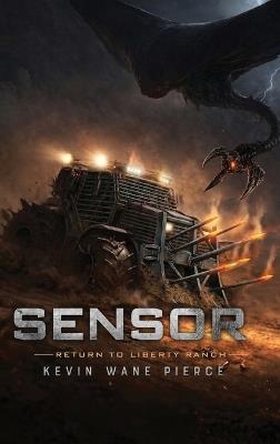 Sensor: Return to Liberty Ranch - Kevin Wane Pierce - cover