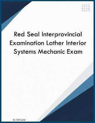 Red Seal Interprovincial Examination Lather Interior Systems Mechanic Exam - Csb Castle - cover