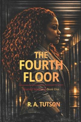 The Fourth Floor - R A Tutson - cover