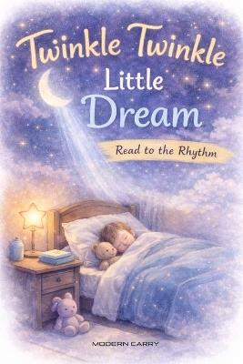 Twinkle Twinkle Little Dream: Read to the Rythm - Modern Carry - cover