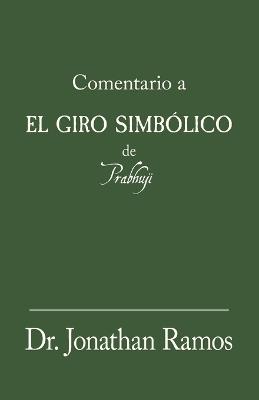 Comentario a El giro simbólico de Prabhuji - Jonathan Ramos - cover