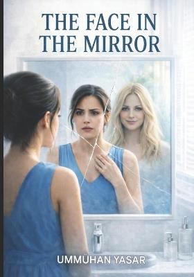 The face in the mirror - Ummuhan Yasar - cover
