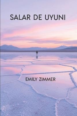 Salar De Uyuni - Emily Zimmer - cover