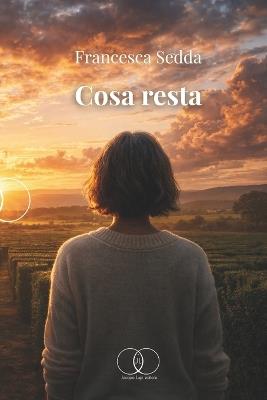Cosa resta - Francesca Sedda - cover