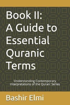 Book II: A Guide to Essential Quranic Terms - Bashir Elmi - cover