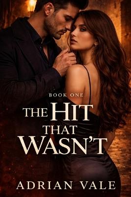 The Hit That Wasn't - Adrian Vale - cover