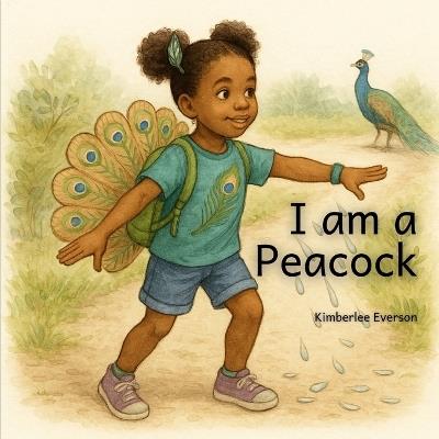 I am a Peacock - Kimberlee Everson - cover