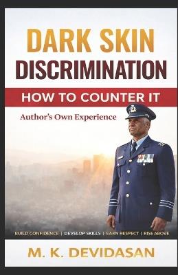 Dark Skin Discrimination: How to Counter It - M K Devidasan - cover