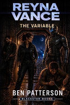 Reyna Vance: The Variable - Ben Patterson - cover