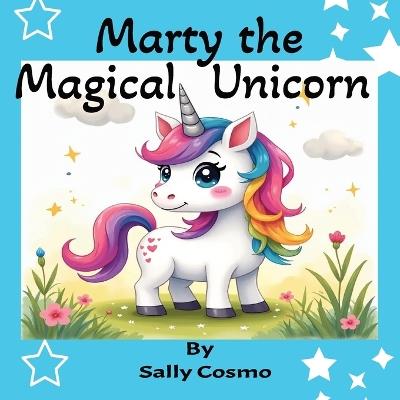 Marty the Magical Unicorn - Sally Cosmo - cover