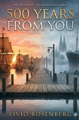 500 Years From You - Livio Rosenberg - cover