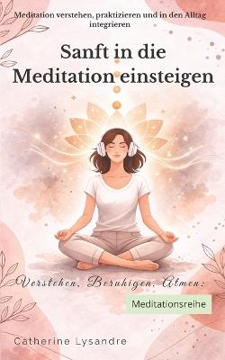 Sanft in die Meditation einsteigen - Catherine Lysandre - cover