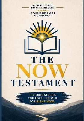 The NOW Testament - Amy Gonzales - cover