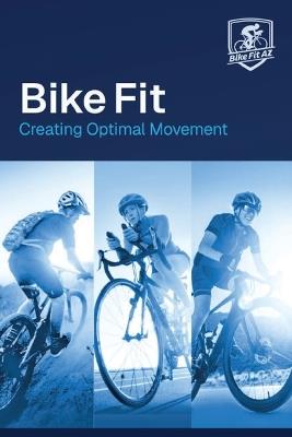 Bike Fit 2nd Edition: Creating Optimal Movement - Michael Lovegren - cover