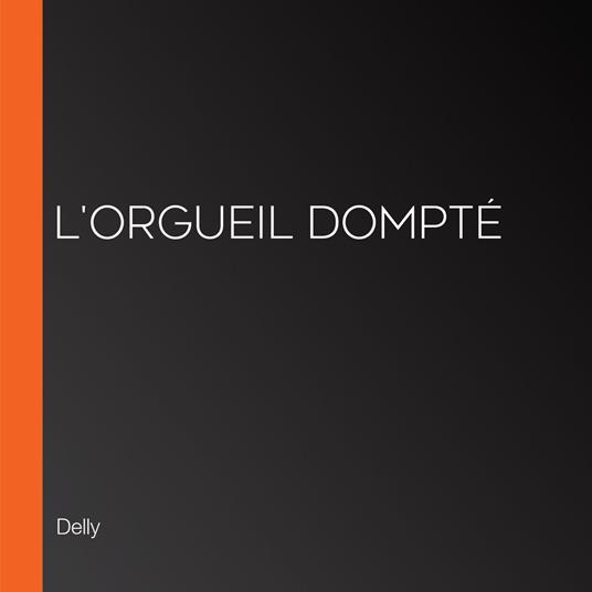 L'Orgueil dompté