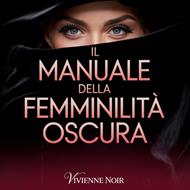 Il Manuale della Femminilità Oscura