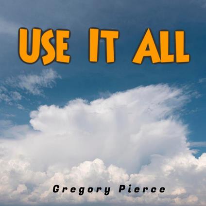 Use It All