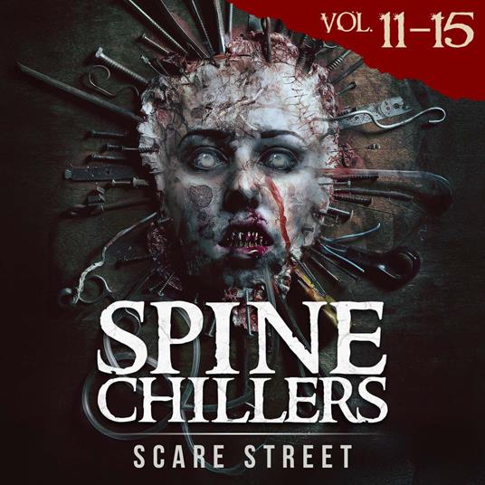 Short Horror Stories: Spine Chillers Volumes 11 - 15