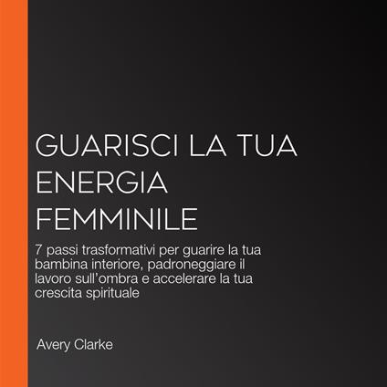 Guarisci La Tua Energia Femminile