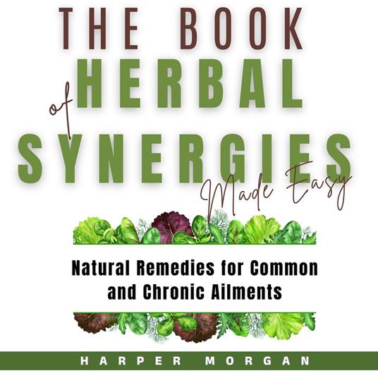 Book of Herbal Synergies Made Easy, The
