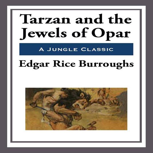 Tarzan and the Jewels of Opar