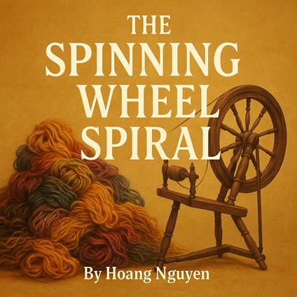 Spinning Wheel Spiral, The: A Cozy Mystery of Twisted Truths and a Spun Story