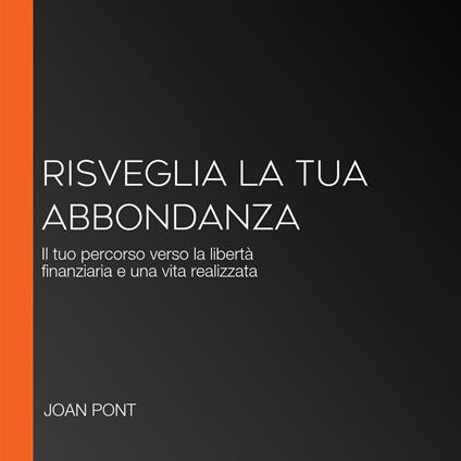 RISVEGLIA LA TUA ABBONDANZA