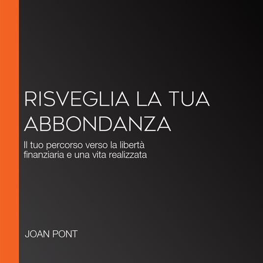 RISVEGLIA LA TUA ABBONDANZA