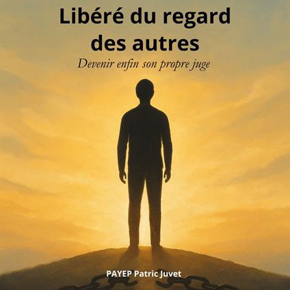 Libéré du regard des autres